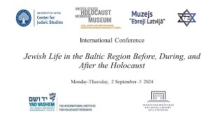 Conference quotJewish Life in the Baltic Region Before During and After the Holocaustquot 03092024 [upl. by Illak331]