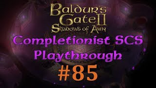 BG2EE 85 Baldurs Gate Saga SCS Completionist Playthrough  No Rest for the Weary [upl. by Ahern717]