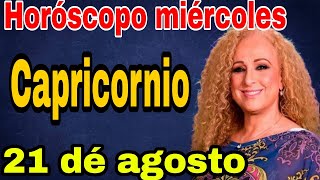 horoscopo de hoy Capricornio  Horóscopo Diario  Capricornio  21 de agosto de 2024 [upl. by Turmel]