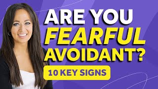 Top 10 Signs You Have A Fearful Avoidant Attachment Style AKA Disorganized Attachment Style [upl. by Atikir]