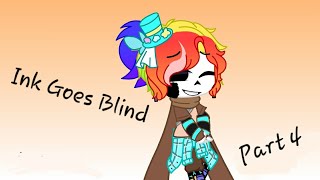 Ink Goes Blind Part 4 ft Ink Error Inks parents Errorink kids and ¿¿ warning Cringe [upl. by Antonina]