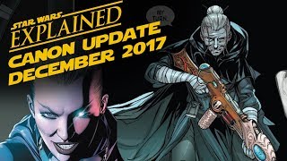 December 2017 Star Wars Canon Update [upl. by Anilegna833]