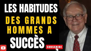 Les Habitudes des grands Hommes à succès [upl. by Eugenio]