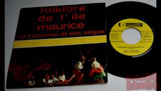 Cyril Labonne Et Ses Ségas  Folklore De L île Maurice Full EP [upl. by Nunci753]