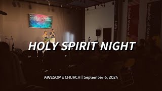 Live Holy Spirit Night  090624 [upl. by Bokaj860]