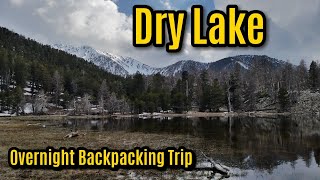 Dry Lake  Overnight Backpacking Trip  San Gorgonio Wilderness [upl. by Llevaj]