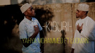 YAHYA MOHAMMED FT LUQMAN AHMED KIBURI [upl. by Gereron852]