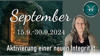 Aktivierung einer neuen Integrität  Fische ♓︎ September  Tarot  Orakel [upl. by Ahserkal260]