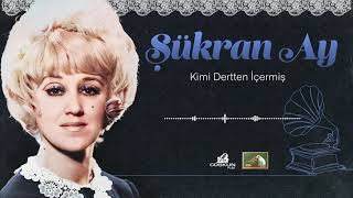 Şükran Ay  Kimi Dertten İçermiş 1971 [upl. by Oakman690]