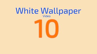 White Wallpaper Video 10 [upl. by Anelaj]