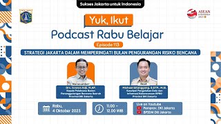 Podcast Rabu Belajar Eps 113 quotStrategi Jakarta Dalam Memperingati Bulan Pengurangan Risiko Bencanaquot [upl. by Arva]