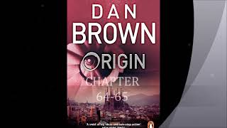 Dan Brown ORIGIN Chapter 64 65 [upl. by Olracnaig]