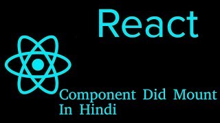 React js Hindi Tutorial 13 componentDidMount component Did Mount [upl. by Airdnola]