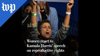 Women react to Kamala Harris’ speech on reproductive rights [upl. by Garett117]