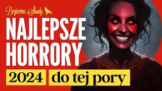 Najlepsze horrory 2024 DO TEJ PORY  TOP 8 książek [upl. by Alisan]