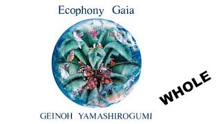 Ecophony Gaia  Geinoh Yamashirogumi SEAMLESS Full Album [upl. by Wesle]