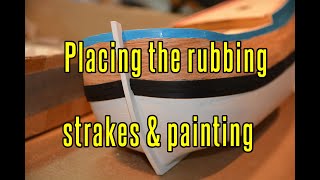 HMS Endeavour  part 18 Placing The Rubbing Strakes And Painting [upl. by Nnek]