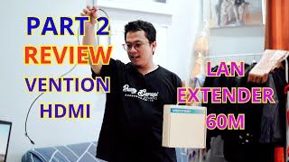 PART 2 REVIEW VENTION HDMI LAN EXTENDER 60M [upl. by Neelya]