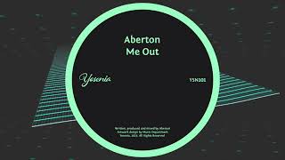 Aberton  Me Out Original Mix [upl. by Crysta188]