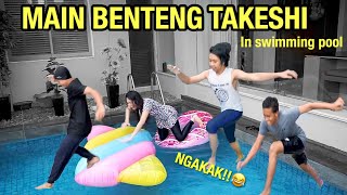 NGAKAK MAIN BENTENG TAKESHI DIKOLAM RENANG CHALLENGE [upl. by Trik]