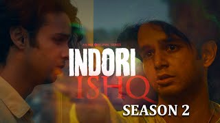 Indori Ishq Season 2 Release Date amp Update famousbollywood [upl. by Ynnek]