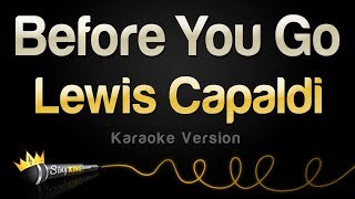 Lewis Capaldi  Before You Go Karaoke Version [upl. by Ellehcirt]