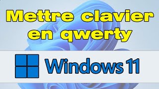 Comment mettre son clavier en qwerty Windows 11 [upl. by Dj]