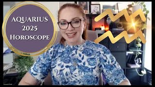 AQUARIUS 2025 HOROSCOPE  Astrology Overview [upl. by Ahsaz]