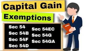 Capital Gains Exemptions  Sec 54 54B 54F 54D 54EC 54G 54GA [upl. by Eliseo935]