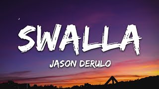 Jason Derulo  Swalla Lyrics feat Nicki Minaj amp Ty Dolla ign [upl. by Accebar]