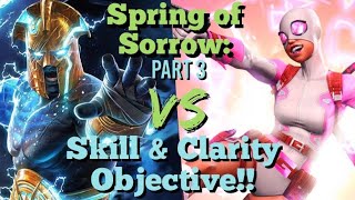 MCOC  Spring of Sorrow Part 3  Aegon VS Gwenpool  Skill and Clarity Objective [upl. by Jacobson]