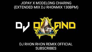 JOPAY X MODELONG CHARING EXTENDED MIX DJ RHONMIX 130BPM [upl. by Almeta]