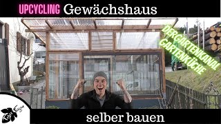 Gewächshaus selber bauen  Upcycling aus alten Fenstern [upl. by Rammaj586]