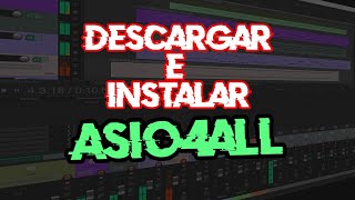 Descargar e Instalar ASIO4ALL 2023 Paso a Paso 32 y 64 bits [upl. by Takara857]