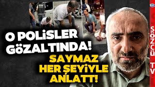 Ayhan Bora Kaplanı Yaka Paça Gözaltına Alan Polisler Gözaltına Alındı İsmail Saymaz Anlattı [upl. by Castorina661]