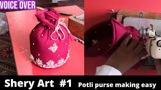 Potli bag making  Wedding Potli bag cutting and stitching Potli purse banane ka tareka shery art [upl. by Lavoie]