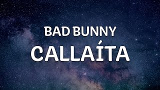 BAD BUNNY  CALLAÍTA LetraLyrics  Official Music Video [upl. by Ntsuj]