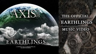 Earthlings  By AXIS Five [upl. by Noived272]