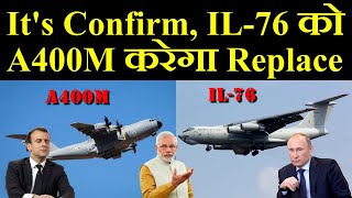 Its Confirmed IL76 को A400M करेगा Replace [upl. by Halbeib]