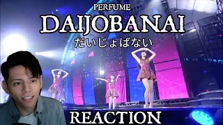 Perfume 「Daijyobanai」 REACTION [upl. by Noll909]