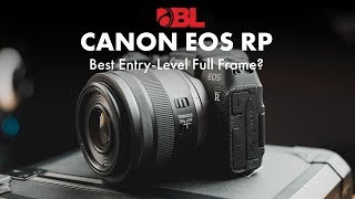 Canon EOS RP Comparison Review  The Best EntryLevel Full Frame Camera [upl. by Aleibarg]