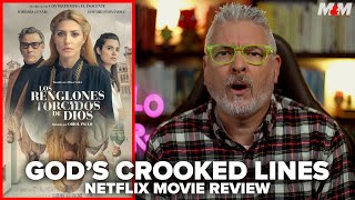 Gods Crooked Lines 2022 Netflix Movie Review  Los Renglones Torcidos de Dios [upl. by Marylinda662]