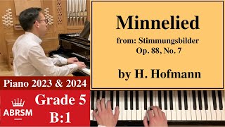 ABRSM Piano 20232024 Grade 5 B1 Hofmann Minnelied Piano Tutorial with Sheet Music [upl. by Verbenia]