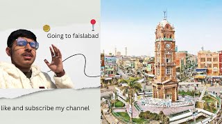 Going To Faisalabad  Faisalabad Vlog [upl. by Ayin]