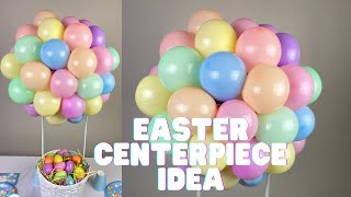 HOW TO MAKE A HOT AIR BALLOON CENTERPIECE  Easter Themed decor Idea [upl. by Ariec871]