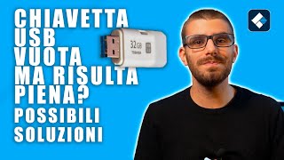 Chiavetta USB VUOTA ma risulta PIENA su Windows  Soluzioni [upl. by Chryste256]