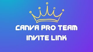 Canva pro team invite link  canva pro invitation link  canva pro free 2024 [upl. by Tebasile]