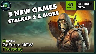 GeForce NOW News  5 New Games including STALKER 2 Heart of Chornobyl [upl. by Nikola859]