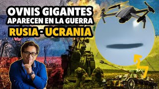 OVNIS GIGANTES EN LA GUERRA DE UCRANIA  Yo mismo Choy [upl. by Odarbil705]