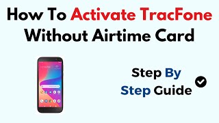 How To Activate TracFone Without Airtime Card [upl. by Ardnasela67]